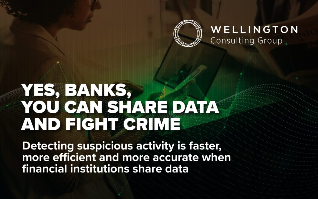 Yes, Banks, You Can Share Data AND Fight Crime